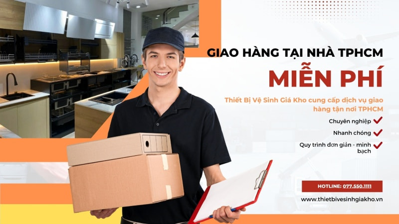 Chính sách giao hàng miễn phí tại nhà tại TPHCM của Thiết Bị Vệ Sinh Giá Kho