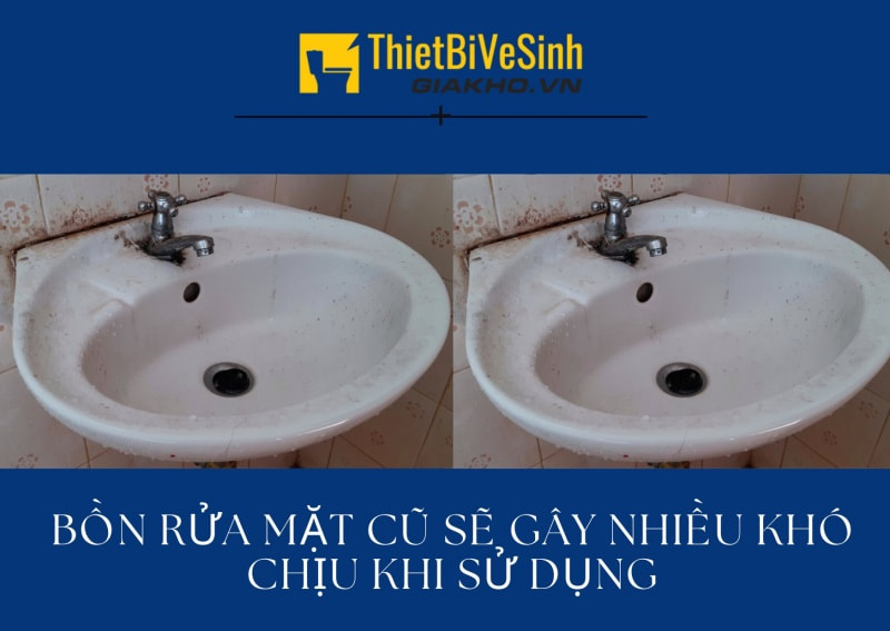 Bồn rửa mặt cũ không chỉ gây mất thẩm mỹ cho tổng thể không gian phòng tắm mà nó còn ảnh hưởng đến cảm xúc của người sử dụng, gây khó chịu, không thoải mái mỗi khi vệ sinh cá nhân.